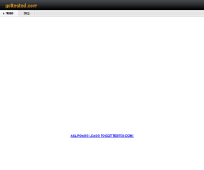 gottested.com: Flash Intro Page
Home Page