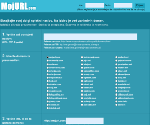 videospoti.com: Krajanje spletnih naslovovv -  MojURL.com
Skrajajte svoj dolgi spletni naslov. Na izbiro je veè zanimivih domen. MojURL.com