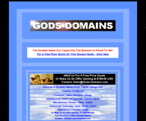 phony.net: GodsDomains.com - eMail Us For A Free Price Quote Or Make Us An Offer Starting At $199.00 USD
Quality Domain Names for Sale. Indexed by Category.