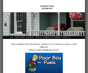 poorboyfuels.com: Poor Boy Fuels - Home
DELIVERING EXCEPTIONAL SERVICE AT UNBELIEVABLY LOW PRICES!"THAT'S THE POOR BOY WAY"  