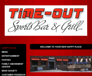 03743ishome.com: Time-Out Sports Bar and Grill LLC - welcome to your new happy place.
OPEN 7 DAYS A WEEKMonday  - 5pm - CloseTuesday 3:30pm - CloseWednesday 3:30pm - 10pmThursday 11:30am - 12 MidnightFriday 11:30am - 1amSaturday 11:30am - 1amSunday 11:30am - Close  Visit usTime-Out Sports Bar and Grill strives to be the premier sports theme