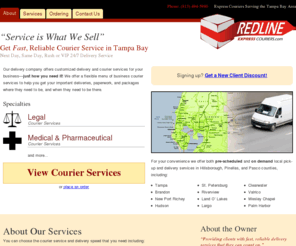 deliveryservicetampa.com: Redline Express Couriers
Express couriers serving Florida's Hillsborough, Pasco, and Pinellas counties. Legal and Medical are specialties.