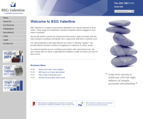 bsgvalentine.com: BSG Valentine, Chartered Accountants
Welcome to the BSG Valentine Chartered Accountants web site, one of the UK's leading independent firms of chartered accountants. 