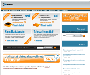 mmd.net: MMD.Net
Suomen edullisimmat webhotellipalvelut, virtuaalipalvelimet ja verkkotunnukset. Maksuton asiakaspalvelu. Edullinen ja luotettava webhotelli.