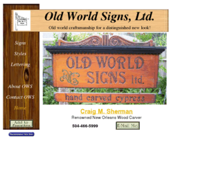 oldworldsigns.com: Old World Signs - Hand-carved wooden signs by renowned New Orleans artisan, Craig M. Sherman
Hand-carved wooden signs for home, business, and more