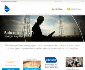 babcock.co.uk: Home | Babcock International Group PLC
Babcock International Group PLC is the leading engineering support services company. Our ability to integrate engineering expertise allows us to manage assets and deliver projects across the globe.