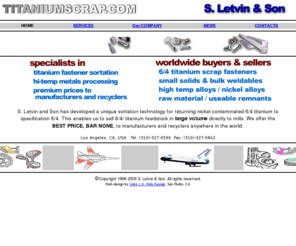 titaniumscrap.com: Titanium Scrap Letvin and Son - Metals Recylcing, 6/4/ Titanium
We pay the highest price worldwide for 6/4 titanium scrap fasteners. Scrap metal buyers and sellers. Nickel alloys, high temp metals. Titanium fastener sortation. 6/4 titanium is our specialty.