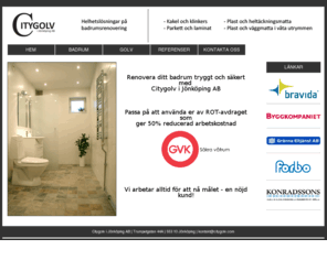 citygolv.com: Citygolv i Jönköping AB - Golv och Badrumsrenovering
Citygolv i Jönköping AB utför helhetslösningar på badrumsrenovering, golvläggning, golvslipning, trapprenovering, klinkers inomhus och utomhus. Kontakta oss för kostnadsfri offert.