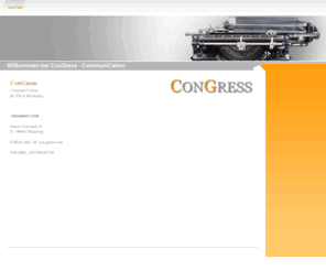 con-gress.com: ConTakt - ConGress - CommuniCation
ConGress - CommuniCation für PR und Marketing. Dienstleistungen und Beratung für die Bereiche: PR, Marketing, Kommunikation sowie journalistische und wissenschaftliche Themen.