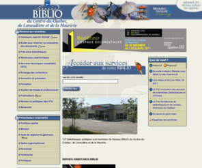reseaubibliocqlm.net: Réseau BIBLIO du Centre-du-Québec, de Lanaudière et de la Mauricie
Le Réseau Biblio du Québec : un accès direct et interactif aux divers services de 800 bibliothèques membres présentes dans 15 régions du Québec.