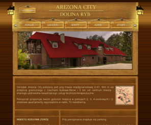 arizonacity.pl: Arizona City. Góry. Narty i Konie. Kudowa Zdrój.
Hotel organizuje wczasy i obozy konne w lecie. Zimą organizujemy wczasy i obozy narciarskie. Obok ośrodka mamy hotelowe stawy.