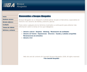 bosqueabogados.es: Bosque Abogados - Derecho Civil
Bosque Abogados. Bufete de Barcelona especializado en Derecho civil, laboral y familiar, con ámbito de actuación en toda España.