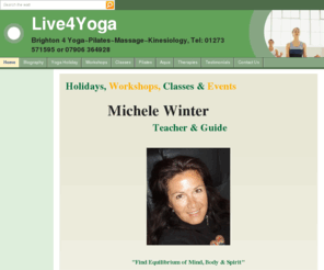 live4yoga.com: Home
Home page viewing classes, tutorials, holidays and workshops, insight of the week, News in brief, Michele's blog, class options, pregnancy yoga. rehabilitation aqua,