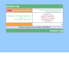 prepa.org: Bienvenue sur prepas.org, le site des Classes Préparatoires aux Grandes Ecoles
Site portail des classes préparatoires scientifiques