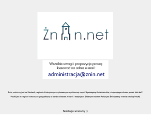 znin.net: Znin.net - portal o Żninie i Pałukach
Żnin - portal żniński. Żnin jest bardzo ciekawym miasteczkiem położonym w województwie kujawsko-pomorskim.