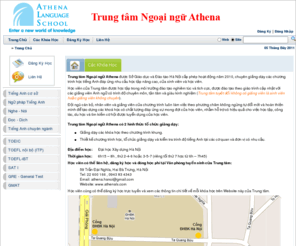athenals.com: Trung Tâm Ngoại Ngữ Athena - Trung Tam Ngoai Ngu Athena >  Trang Chủ
Trung tâm ngoại ngữ Athena :: 59 Trần Đại Nghĩa, Hai Bà Trưng, Hà Nội :: Chuyên giảng dạy các chương trình học tiếng Anh đáp ứng nhu cầu học tập nâng cao, của sinh viên và học viên. Các khóa học: Tiếng Anh cơ sở, Ngữ pháp, Nghe - Nói, Đọc - Dịch, Tiếng Anh chuyên ngành, TOEIC, TOEFL ITP, TOEFL iBT, SAT, GRE, GMAT. Trung tâm tuyệt đối không có giảng viên là sinh viên hoặc giảng viên không chuyên.