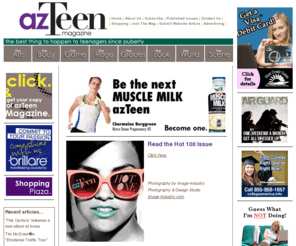 azteenmagazine.com: azTeen Magazine | A Teen Magazine Written By Teenagers For Teens | Magazines
The goal of azTeen Magazine is connecting high school teenagers throughout Greater Phoenix, Scottsdale and Arizona by providing a platform for teens to voice their thoughts and ideas about life, school, relationships and subjects of teen interest.