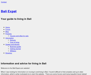 baliexpat.com: Bali Expat - information and advice for living in Bali
Bali Expat is a website providing information for wanting to live in Bali or are already living in Bali.