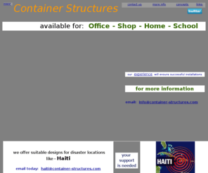 container-structures.com: Container Structures - International Construction Management
Structures from modified containers by experienced construction manager with over 25 years in institutional and commercial construction projects, including costs control, scheduling, with cost/benefit analyses, construction support and construction site management for real estate development