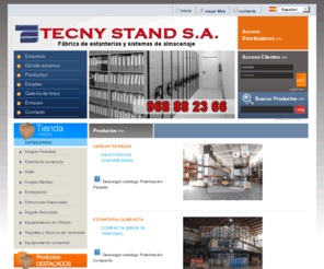 estanteriasmodulares.es: Estanterias modulares · TECNY STAND S.A. · fábrica de estanterias y sistemas de almacenaje ·
Estanterias metalicas almacenes | Estanterías metálicas almacenes. Tecnologías de Almacenaje distribuye e instala todo tipo de sistemas de almacenaje, estanterias metálicas. 968882366 . Estanterías metálicas para almacenes, estanterías paletización, estanterías cargas ligeras, altillos, taquillas, mamparas oficinas... Estanterías metálicas en Barcelona, Estanterías metálicas en Madrid, Estanterías metálicas en Valencia, Estanterías metálicas en Murcia, Estanterías metálicas en Sevilla, Panama