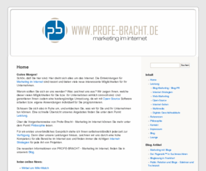 profe-bracht.de: PROFE-BRACHT - Marketing im Internet
Wir haben Lösungen, Ihr Unternehmen mit Marketing im Internet bekannt zu machen. Kostengünstige Umsetzung. Open Source Software oder eigene Anwendungen programmieren wir individuell.