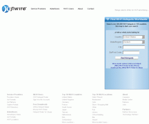 jiwire.com: JiWire. The Leading Mobile Audience Media Channel & Wi-Fi Advertising Network
JiWire works with the leading national and international advertisers, networks and Internet service providers.