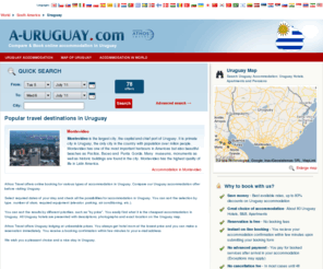 a-uruguay.com: A - URUGUAY.com - Uruguay Hotels & Uruguay Apartments, Accommodation in Uruguay
Compare and reserve online your accommodation in Uruguay: Hotels, Bed & Breakfasts, Apartments in Uruguay for the best prices on internet. Get your confirmation in 15 minutes.