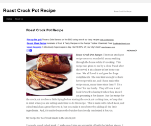roastcrockpotrecipe.com: Roast Crock Pot Recipe
Roast Crock Pot Recipe: This roast crock pot recipe creates a wonderful aroma wafting through the house while it’s cooking.  This recipe was given to me by