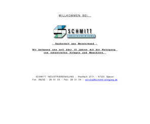 schmitt-reinigung.com: Schmitt Industriereinigung - Sauberkeit aus Meisterhand
Schmitt Industriereinigung - Sauberkeit aus Meisterhand. Hallenreinigung, Hochdruckreinigung, Gebäudereinigung, Maschinenreinigung und andere Dienstleistungen.