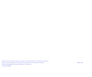 tneltda.com: TECHNET ENTERPRISE
Empresa especializada en la implementación de soluciones de red Lan y Wan, mediante el uso de personal altamente calificado. Servicios de comunicaciones, electricos y redes de computadores.