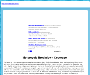 motorcyclebreakdown.com: Motorcycle Breakdown Coverage and Assistance Programs
Do not let a simple motorcycle breakdown ruin your ride.  Getting motorcycle breakdown coverage will help you and your bike get home safely should something go wrong.