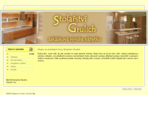stolarstvigrulich.com: Hlavní strana
Stolařství Grulich - zakázková výroba nábytku