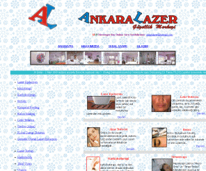 ankaralazer.com: Ankara Lazer Epilasyon Ankara ,
Dermatolog Dr. Fatma Yıldız tarafından kurulan Merkezde lazer epilasyon, botoks, dolgu, lazerle dövme silme, leke tedavisi, yara izi tedavisi, sivilce aknetedavisi gibi estetik amaçlı uygulamalar yapılmaktadır