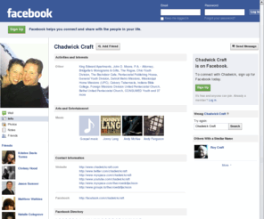 chadwickcraft.com: Incompatible Browser | Facebook
 Facebook is a social utility that connects people with friends and others who work, study and live around them. People use Facebook to keep up with friends, upload an unlimited number of photos, post links and videos, and learn more about the people they meet.