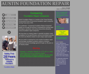 foundation-repair-companies.com: Foundation Repair Companies - Texas Foundation Repair Company Information
Austin Foundation Repair is a member of the Texas Grouting Incorporated Group of full service foundation repair companies serving Texas since 1979.