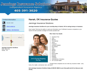 jenningsinsurancecompany.com: Insurance Quotes | Car | Life | Harrah, OK | Jennings Insurance
Jennings Insurance Solutions in Harrah, OK provides insurance quotes from 16 companies to save you money on life, car, and home insurance. Call 405-391-3020