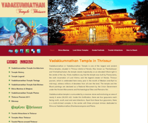 vadakkumnathantemple.com: Vadakkumnathan Temple in Thrissur Kerala Website
Vadakkumnathan Temple in Thrissur is one of the largest and ancient Lord Shiva temples in Kerala, India. Visit Vadakkunnathan Temple Website for details of festivals, contact address, location, how to reach, tourist attractions, temple timings