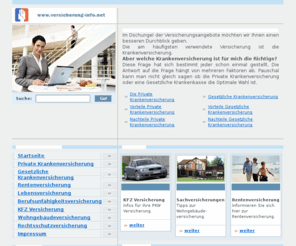 versicherungen-net.de: Private Krankenversicherung KFZ Versicherung Lebensversicherung Berufsunfähigkeitsversicherung Rentenversicherung - Informationen und Tipps zu den wichtigsten Versicherungen
Im Dschungel der Versicherungsangebote möchten wir Ihnen einen besseren Durchblick geben. Informieren Sie sich zu den Versicherungen: Private Krankenversicherung KFZ Versicherung Lebensversicherung Berufsunfähigkeitsversicherung Rentenversicherung. Wir stellen Vor- und Nachteile der verschiedenen Krankenversicherungen vor und geben Tipps bei der Entscheidung.