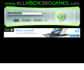 allxbox360games.com: XBOX 360 GAMES
Ultimate Search for XBOX 360 Games. Search Hints, Cheats, and Walkthroughs for XBOX 360 Games. YouTube, Video Clips, Reviews, Previews, Trailers, and Release Information for XBOX 360 Games.