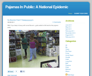 publicpajamas.com: Pajamas In Public: A National Epidemic - Home
Pajamas in public is an epidemic