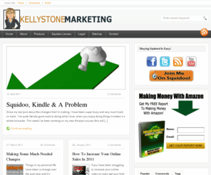 kelly-stone.com: Kelly Stone | Squidoo And Social Marketing Blog
Squidoo marketing blog, incorporating Web 2.0 and Social Marketing.  Get Your Squidoo Lenses Ranked High And Earning You Money.