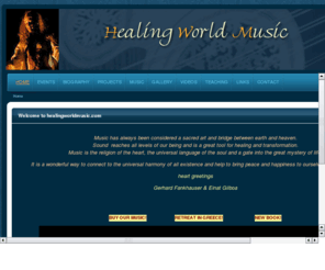 healingworldmusic.com: Healing World Music -  Gerhard Fankhauser & Einat Gilboa
The official website for Gerhard Fankhauser - Music has always been considered a sacred art and bridge between earth and heaven.
Sound  reaches all levels of our being and is a great tool for healing and transformation. Music is the religion of the heart, the universal language of the soul and a gate into the great mystery of life. Healing music, Kirtan, chanting & overtone singing are ways to connect to the universal harmony and help to bring peace and happiness to ourselves and the world. Let the music heal and unite us in order to face the challenges of the new milenium with love, wisdom and compassion. greetings, Gerhard Fankhauser & Einat Gilboa