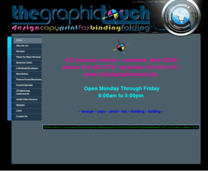 graphictouch.biz: DESIGN • COPY • PRINT • The Graphic Touch • FAX • BIND • FOLD
graphic design, printing, copying, fax