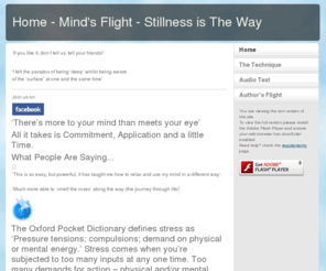 mindsflight.net: Home - Mind's Flight - Stillness is The Way
Self hypnosis technique for relaxation