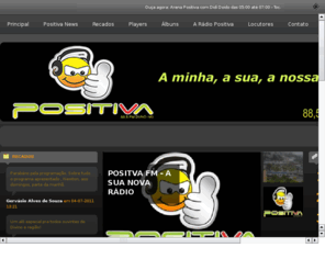 positiva.fm.br: Positiva FM - Bem Vindo!
Versão do RádioFácil 2.0b desenvolvido pela BRLOGIC.