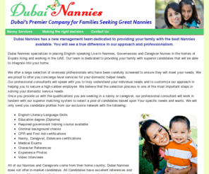 dubainannies.com: Dubai Nannies Nanny Agency, Maids, Nanny Services Housekeeper Housemaids, Abu Dabi, UAE, Kuwait, Bahrain, Saudi Arabia
Dubai Nannies  Nanny Agency Providing experienced, flexible and hard working live-in nannies ,aupairs, 
housekeeprs and elderly caregivers. 