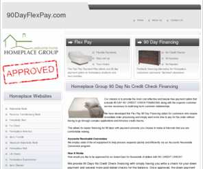 easyflexpay.com: 90DayFlexPay.com
Homeplace Group Flex Pay Program