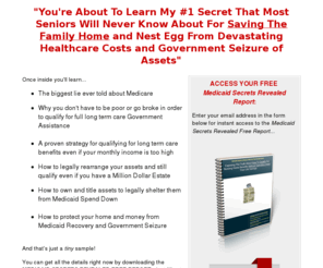 medicaidstrategy.com: Medicaid Secrets Revealed
Save The Family Home and Protect Your Life Savings From Devastating Nursing Home Costs