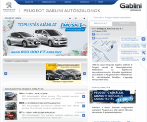 peugeotgablini.hu: Gablini Kft. Peugeot Márkakereskedés és Szerviz
Peugeot Gablini márkakereskedések honlapja: típusismertetok, Peugeot árlista, akciók, kedvezmények, részletfizetés, autóbeszámítás, márkaszerviz, karosszéria javítás, autófényezés, biztosítási ügyintézés, használt autók