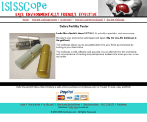 isisscope.com: Saliva Fertility Tester - IsisScope
The IsisScope is a safe, effective, easy and environmentally friendly way to maximize your changes of getting pregnant. IsisScope accurately determineS your fertile period by looking at your dried saliva.